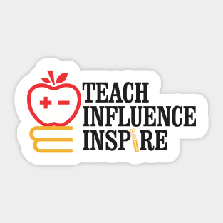 Teach Influence Inspire Sticker